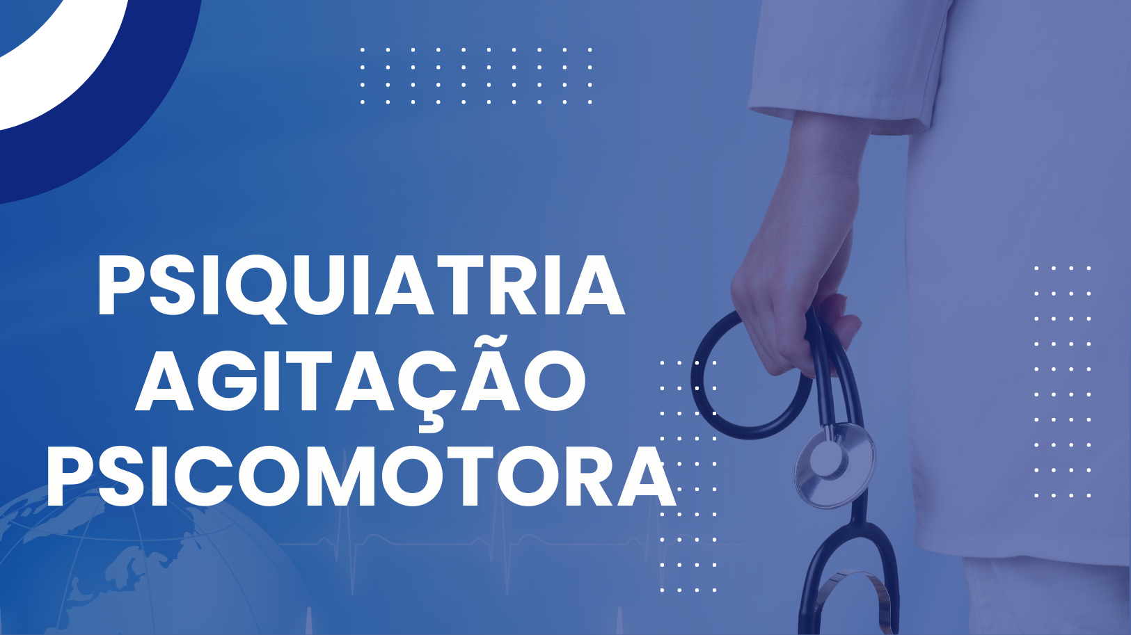 Psiquiatria – agitação psicomotora