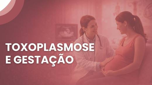 Toxoplasmose E Gestação