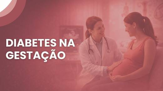 Diabetes Na Gestação