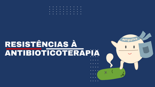 Resistências à antibioticoterapia