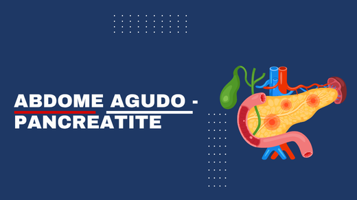 Abdome Agudo - Pancreatite