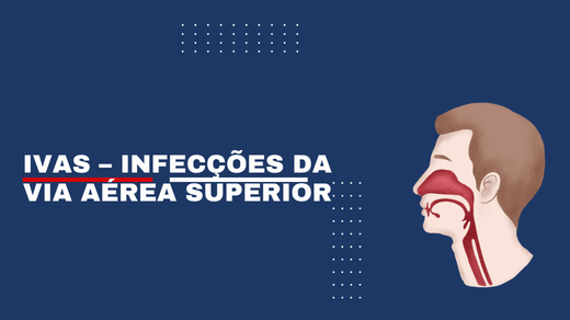 Ivas – Infecções Da Via Aérea Superior